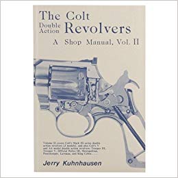 The Colt Double Action Revolvers: A Shop Manual, Vol. 2
